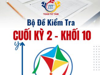 Bộ đề kiểm tra cuối kỳ 2 Toán 10 Cánh Diều năm học 2024 2025