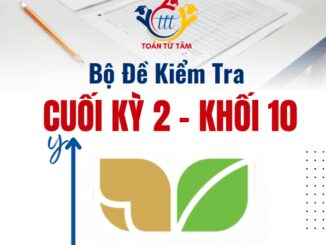 Bộ đề kiểm tra cuối kỳ 2 Toán 10 KNTTVCS năm học 2024 2025